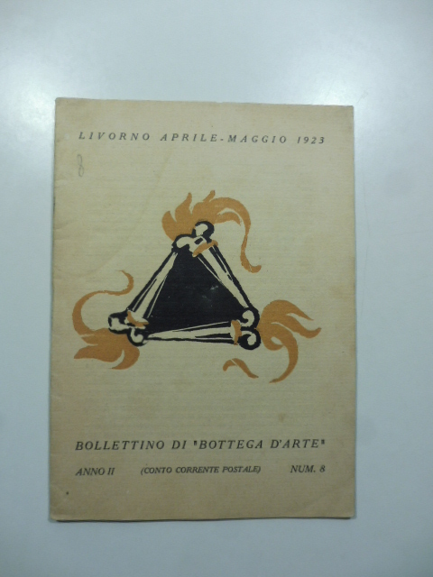 Bollettino di Bottega d'Arte, Livorno, num. 8, aprile-maggio 1923. Mostra personale del pittore Llewelyn Lloyd; Mostra personale del pittore Renato Natali; Mostra personale del pittore Moses Levy